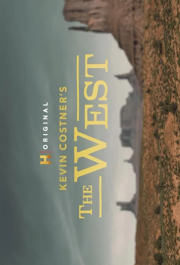 Кевин Костнер: Запад 1 сезон, 1-8 серии смотреть сериал онлайн